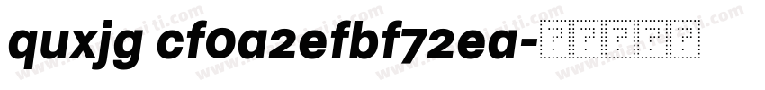 quxjg cf0a2efbf72ea字体转换